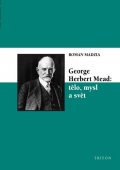 Madzia Roman: George Herbert Mead: tělo, mysl a svět