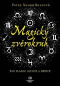 Neomillnerová Petra: Magický zvěrokruh - Pod vládou slunce a měsíce