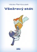 Rambousek Václav: Všežravý stát