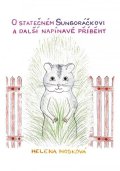 Nosková Helena: O statečném Sungoráčkovi a další napínavé příběhy