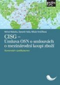 Malacka Michal: CISG - Úmluva OSN o smlouvách o mezinárodní koupi zboží - Komentář s judika