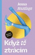 Hastings Jessa: Když tě ztrácím
