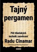 Cinamar Radu: Tajný pergamen - Pět tibetských technik