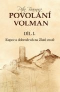 Braunová Petra: Povolání Volman díl I.