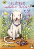 Adler Ondřej: Psí štěstí jménem Tlapka