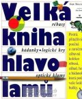 Moscovich Ivan: Velká kniha hlavolamů - rébusy, hádanky, logické hry, optické klamy