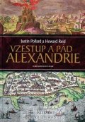 Pollard Justin: Vzestup a pád Alexandrie
