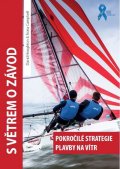 Houghton David, Campbell Fiona,: S větrem o závod - Pokročilé strategie plavby na vítr