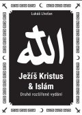 Lhoťan Lukáš: Ježíš Kristus a Islám