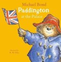 Bond Michael: Paddington at the Palace
