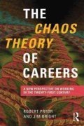 Pryor Robert: The Chaos Theory of Careers : A New Perspective on Working in the Twenty-Fi