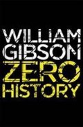 Gibson William: Zero History