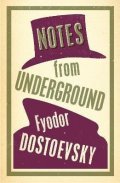 Dostojevskij Fjodor Michajlovič: Notes from Underground
