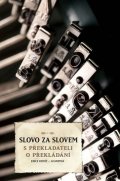Rubáš Stanislav: Slovo za slovem - S překladateli o překládání