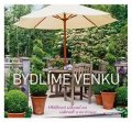 Staffler Martin: Bydlíme venku - Oblíbená zákoutí na zahradě a na terase