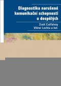 Cséfalvay Zsolt: Diagnostika narušené komunikační schopnosti u dospělých