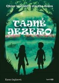 Inglis Karen: Tajné jezero