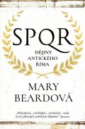 Beardová Mary: SPQR Dějiny antického Říma