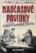 Schmiedberger Miloš: Nadčasové povídky psané v kavárně Slavia