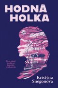Sněgoňová Kristýna: Hodná holka