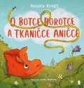 -: O botce Dorotce a tkaničce Aničce