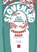 Marec Samuel, Čermáková Lucia: Slovensko-Čo ti v škole nepovedia - pracovný zošit