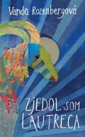 Rozenbergová Vanda: Zjedol som Lautreca