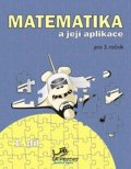 kolektiv autorů: Matematika a její aplikace pro 3. ročník 1. díl - 3. ročník