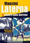Vlastník Jiří: Magická Laterna a kamera pana Wericha
