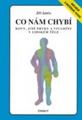 Janča Jiří: Co nám chybí - Kovy, jiné prvky a vitamíny v lidském těle