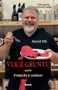 Vlk David: Vlk z gruntu 2 -  aneb Podprda k snídani