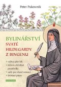Pukownik Peter: Bylinářství svaté Hildegardy z Bingenu