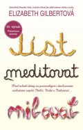 Gilbertová Elizabeth: Jíst, meditovat, milovat