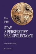 Piťha Petr: Stav a perspektivy naší společnosti - Práce z počátku 21. století