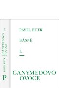 Petr Pavel: Básně I. - Ganymedovo ovoce