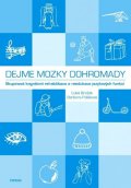 Brožek Ľuba: Dejme mozky dohromady - Skupinová kognitivní rehabilitace a reedukace jazyk