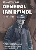 Vyhlídal Milan: Generál Jan Reindl (1902-1981)