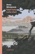 Winterová Anna: Kdysi tady hořel oheň