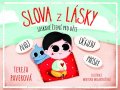 Paverová Tereza: Slova z lásky - Laskavé čtení pro děti