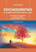 Poněšický Jan: Psychosomatika pro lékaře, psychoterapeuty i laiky