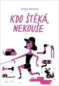Rejfová Marie: Kdo štěká, nekouše