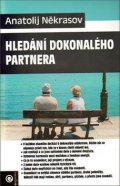 Někrasov Anatolij: Hledání dokonalého partnera