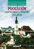 Jilík Jiří: Tajemné stezky - Poolšavím cestou králů i špehýřů