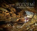 Majer Martin: Podzemí Berounska a Hořovicka - Za tajemstvím jeskyní, štol a dolů...