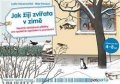 kolektiv autorů: Jak žijí zvířata v zimě - Naučné obrázkové příběhy pro společné vyprávění a
