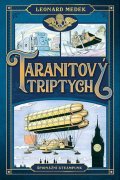 Medek Leonard: Taranitový triptych