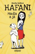 Seidlová Monika: Hafani - Madla a já