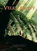 Loisel Régis: Velký mrtvý - Knihy I až IV