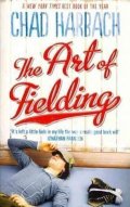 Harbach Chad: The Art of Fielding