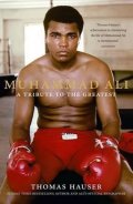 Hauser Thomas: Muhammad Ali - A Tribute to the Greatest